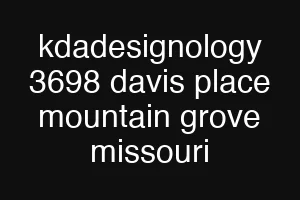 kdadesignology 3698 davis place mountain grove missouri