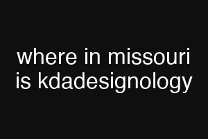 where in missouri is kdadesignology