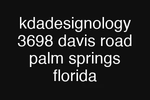 kdadesignology 3698 davis road palm springs florida